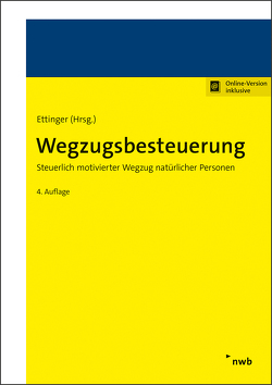 Wegzugsbesteuerung von Bader,  Axel D., Brix,  Gerald, Burki,  Nico H., Ettinger,  Jochen, Fugger,  Roland, Hellwege,  Sabine, Henriques Da Palma Borges,  Ricardo, Psaier,  Manfred, Suttner,  Johannes R., Vogt,  Rita