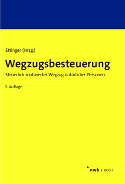 Wegzugsbesteuerung von Bader,  Axel D., Brix,  Gerald, Burki,  Nico H., Ettinger,  Jochen, Fugger,  Roland, Hellwege,  Sabine, Henriques Da Palma Borges,  Ricardo, Psaier,  Manfred, Suttner,  Johannes R.