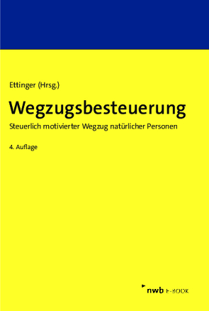 Wegzugsbesteuerung von Bader,  Axel D., Brix,  Gerald, Burki,  Nico H., Ettinger,  Jochen, Fugger,  Roland, Hellwege,  Sabine, Henriques Da Palma Borges,  Ricardo, Psaier,  Manfred, Suttner,  Johannes R., Vogt,  Rita