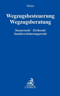 Wegzugsbesteuerung von Barros Fritz,  Raphael de, Blank,  Alexander, Dorn,  Katrin, Grützner,  Helena, Haase,  Florian, Kölbl,  Susanne, Nürnberg,  Philip, Sturm,  Susann, Weitbrecht,  Lukas