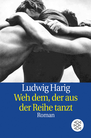 Weh dem, der aus der Reihe tanzt von Harig,  Ludwig