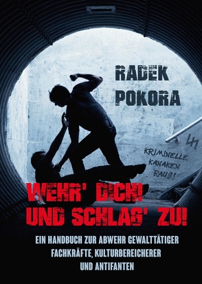 Wehr‘ Dich und Schlag‘ zu! von Pokora,  Radek