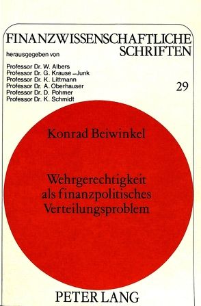 Wehrgerechtigkeit als finanzpolitisches Verteilungsproblem von Beiwinkel,  Konrad