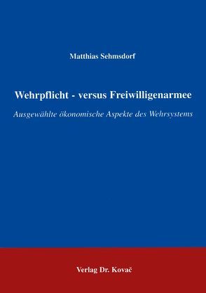 Wehrpflicht – versus Freiwilligenarmee von Sehmsdorf,  Matthias