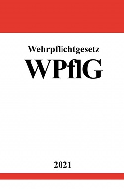 Wehrpflichtgesetz (WPflG) von Studier,  Ronny