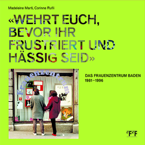 „Wehrt euch, bevor ihr frustriert und hässig seid.“ von Marti,  Madeleine, Rufli,  Corinne