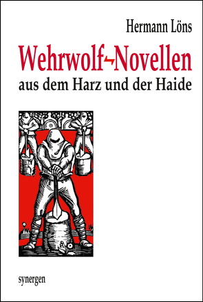 Wehrwolf-Novellen aus dem Harz und der Haide von Löns,  Hermann