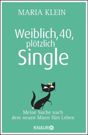 Weiblich, 40, plötzlich Single von Klein,  Maria