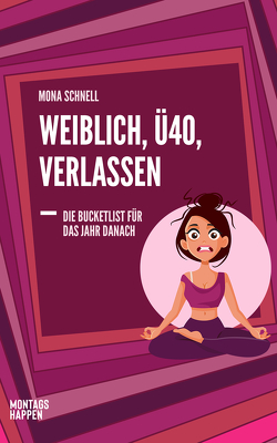 Weiblich, Ü40, Verlassen von Schnell,  Mona