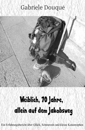 weiblich,70 Jahre, allein auf dem Jakobsweg von Douquè,  Gabriele