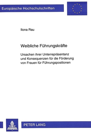 Weibliche Führungskräfte von Rau,  Ilona