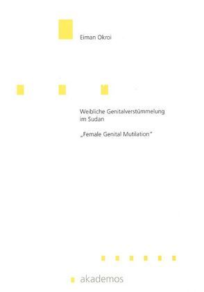 Weibliche Genitalverstümmelung im Sudan von Okroi,  Eiman