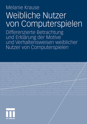 Weibliche Nutzer von Computerspielen von Krause,  Melanie