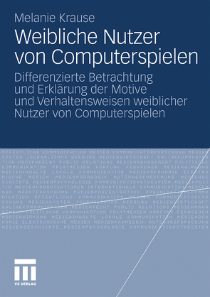 Weibliche Nutzer von Computerspielen von Krause,  Melanie