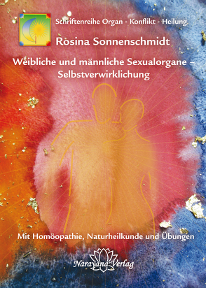 Weibliche und männliche Sexualorgane – Selbstverwirklichung von Sonnenschmidt,  Rosina