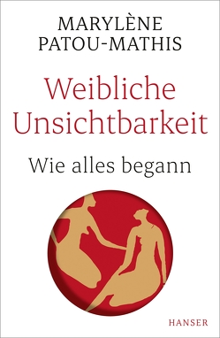 Weibliche Unsichtbarkeit von Patou-Mathis,  Marylène, Singh,  Stephanie