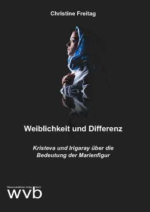 Weiblichkeit und Differenz von Freitag,  Christine