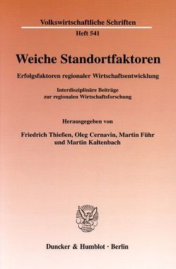 Weiche Standortfaktoren. von Cernavin,  Oleg, Führ,  Martin, Kaltenbach,  Martin, Thießen,  Friedrich