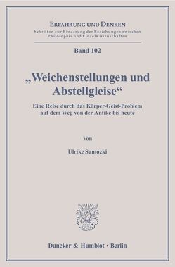 „Weichenstellungen und Abstellgleise“. von Santozki,  Ulrike