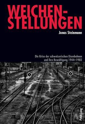 Weichenstellungen von Steinmann,  Jonas