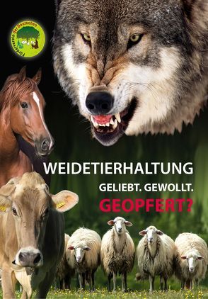 Weidetierhaltung: Geliebt. Gewollt. Geopfert? von Peter,  Schanz