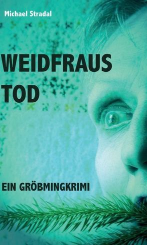 Weidfraus Tod von Stradal,  Michael