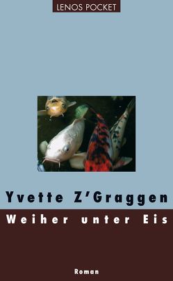 Weiher unter Eis von Hediger,  Markus, Z'Graggen,  Yvette