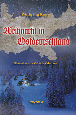 Weihnacht in Ostdeutschland von Wolfgang,  Köpp