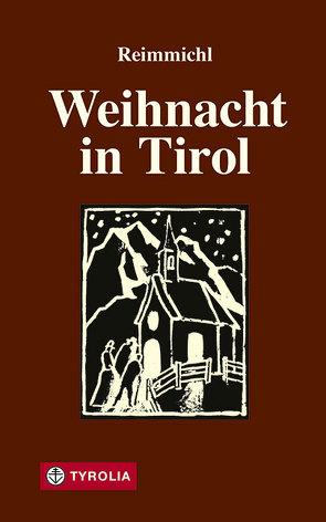 Weihnacht in Tirol von Reimmichl, Staller,  Elke