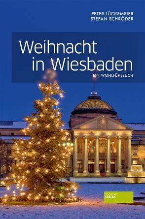 Weihnacht in Wiesbaden von Lückemeier,  Peter, Schröder,  Stefan