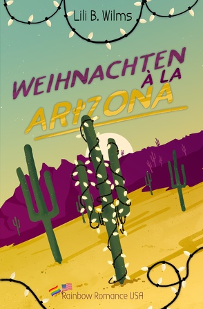 Weihnachten à la Arizona von Wilms,  Lili B.