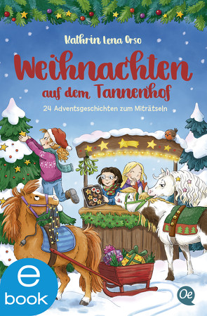 Weihnachten auf dem Tannenhof von Broska,  Elke, Orso,  Kathrin-Lena