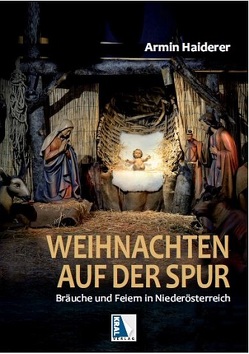 Weihnachten auf der Spur von Haiderer,  Armin