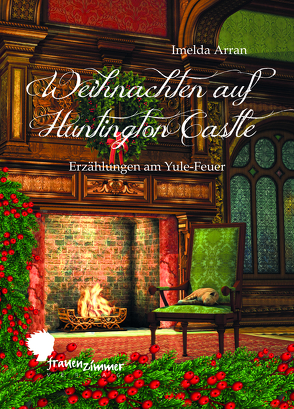 Weihnachten auf Huntington Castle von Arran,  Imelda, Woywod,  Marlies