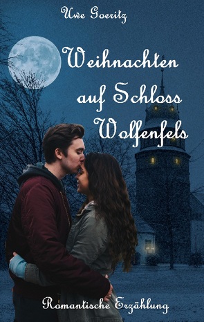 Weihnachten auf Schloss Wolfenfels von Goeritz,  Uwe