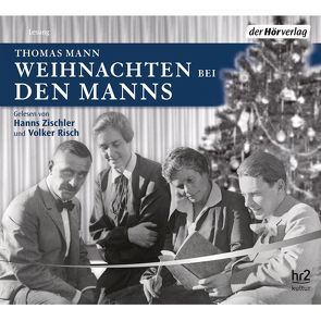 Weihnachten bei den Manns von Mann,  Thomas, Risch,  Volker, Zischler,  Hanns