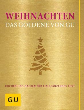 Weihnachten – Das Goldene von GU von Andreas,  Adriane, Redies,  Alessandra