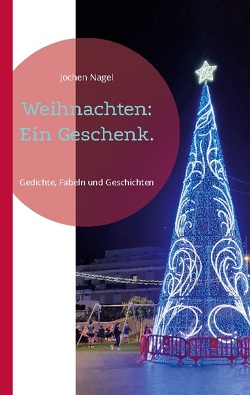 Weihnachten: Ein Geschenk. von Nagel,  Jochen