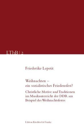 Weihnachten – ein sozialistisches Friedensfest? von Lepetit,  Friederike