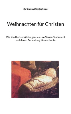 Weihnachten für Christen von Siener,  Günter, Siener,  Marliese