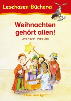 Weihnachten gehört allen! von Lefin,  Petra, Yawari,  Leyla