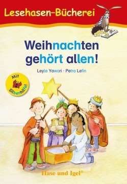 Weihnachten gehört allen! / Silbenhilfe von Lefin,  Petra, Yawari,  Leyla