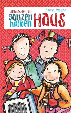 Weihnachten im ganzen halben Haus von Weiand,  Claudia