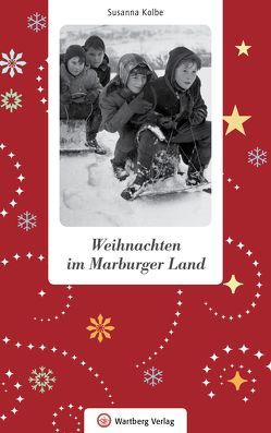 Weihnachten im Marburger Land von Kolbe,  Susanna