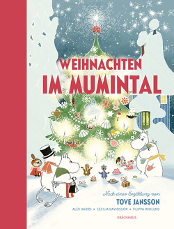 Weihnachten im Mumintal von Davidsson,  Cecilia, Haridi,  Alex, Jansson,  Tove, Kicherer,  Birgitta, Widlund,  Filippa