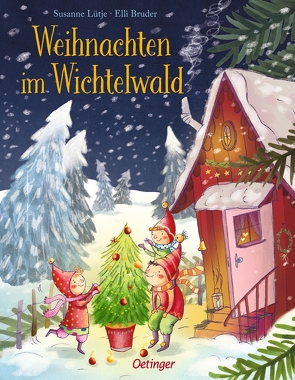 Weihnachten im Wichtelwald von Bruder,  Elli, Lütje,  Susanne