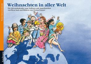 Weihnachten in aller Welt. Ein Adventskalender zum Vorlesen und Basteln mit einem Poster von Sack,  Rena, Unzner,  Christa