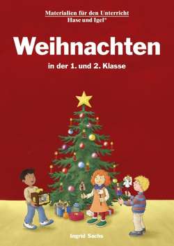 Weihnachten in der 1. und 2. Klasse von Sachs,  Ingrid