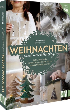 Weihnachten mal nachhaltig! von Musil,  Victoria