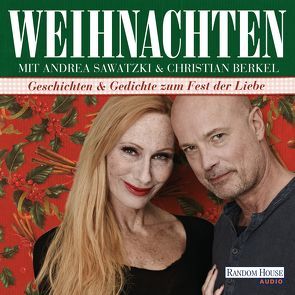 Weihnachten mit Andrea Sawatzki und Christian Berkel von Berkel,  Christian, Eichendorff,  Joseph von, Goethe,  Johann Wolfgang von, Heine,  Heinrich, Richter,  Jutta, Roth,  Joseph, Sawatzki,  Andrea, Schnurre,  Wolfdietrich, Thoma,  Ludwig